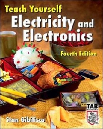 Stan Gibilisco,  Teach Yourself Electricity and Electronics, Fourth Edition 