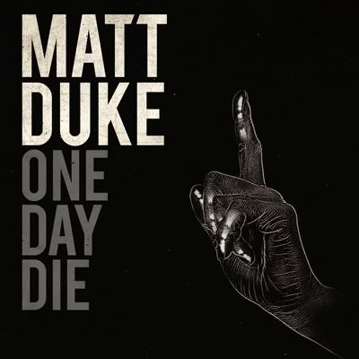 Matt Duke - One Day Die (FLAC) (2011) Matt Duke - One Day Die (FLAC) (2011)