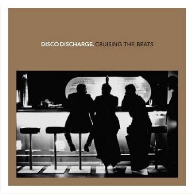 VA - Disco Discharge - Cruising The Beats (2011)