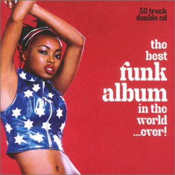 VA -  The Best Funk Album In The World ... Ever! (1995)