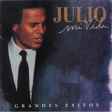 Julio Iglesias - Mi Vida: Grandes Exitos (1998) [FLAC]