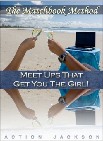 The Matchbook Method - Meet ups that, Get you the girl! The Matchbook Method - Meet ups that, Get you the girl!