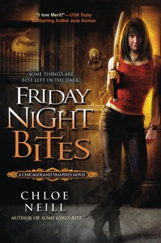 Friday Night Bites - Chicagoland Vampires, Book 2