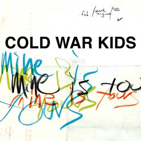 Cold War Kids  Mine Is Yours (Deluxe Version) [iTunes Version]  (2011)
