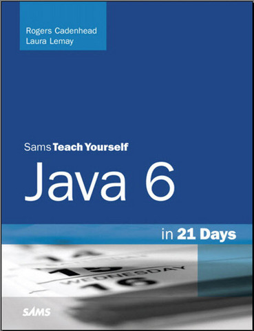 Sams Teach Yourself Java 6 in 21 Days