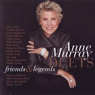 Anne Murray - Duets Friends & Legends (2008)