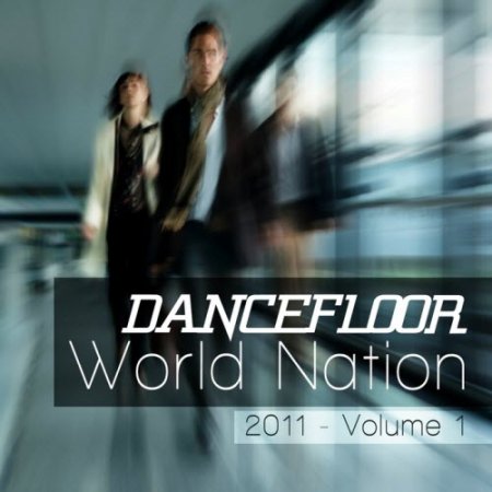 VA - Dancefloor World Nation: Vol 1 (2011)