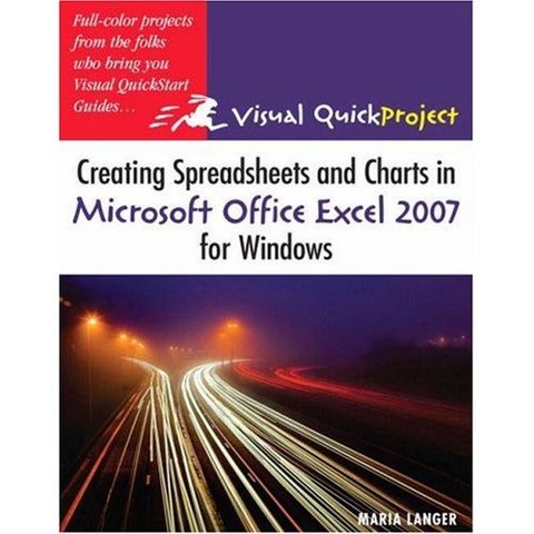 Creating Spreadsheets and Charts in Microsoft Office Excel 2007 for Windows