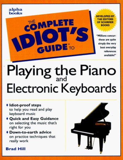 Complete Idiots Guide to Playing the Piano & Electronic Keyboards