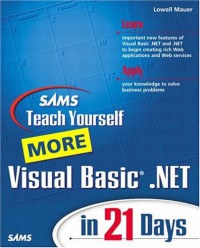Sams Teach Yourself More Visual Basic .Net in 21 Days