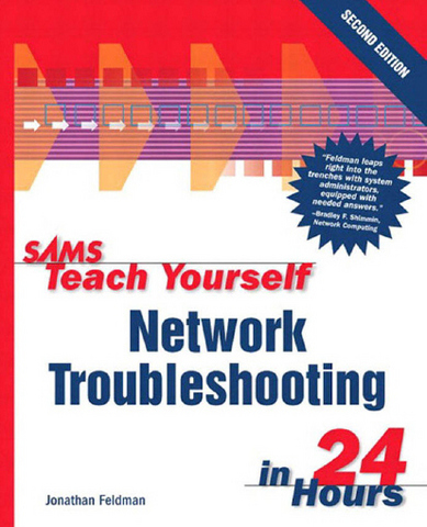 Sams Teach Yourself Network Troubleshooting in 24 Hours
