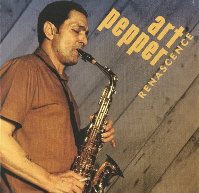 Art Pepper - Renascence (2000)